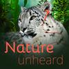Nature Unheard