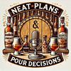 Neat Plans and Pour Decisions