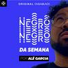 Negro da Semana