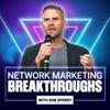 Network Marketing Breakthroughs with Rob Sperry
