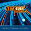NETZtalk. Ein Podcast der Bundesnetzagentur.