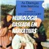Neurologia Baseada em Narrativas