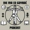 Nie ma co gdybać Podcast