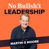 No Bullsh!t Leadership