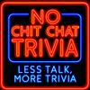 No Chit Chat Trivia