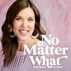 No Matter What with Hanna Seymour