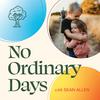 No Ordinary Days