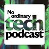 No Ordinary Tech Podcast