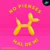 No pienses mal de mí | PIA Podcast