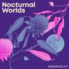 Nocturnal Worlds