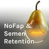 NoFap & Semen Retention