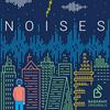 Noises