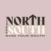 North & South (Mind Your Mouth)