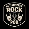 Not Another Rock Pod.... With Dunc & Mo