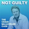 NOT GUILTY - The Craig McLachlan Case