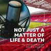 Not Just a Matter of Life and Death - The Liverpool Podcast