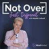 Not Over, Just Different