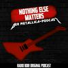 Nothing Else Matters! Der Metallica-Podcast bei RADIO BOB!