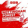 Nottingham Forest: Shut Up and Show More Football