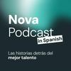 Nova Podcast in Spanish: Las historias detrás del mejor talento