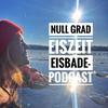 NULL GRAD - EISZEIT | Der Eisbadepodcast