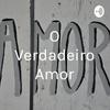 O Verdadeiro Amor