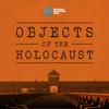 Objects of the Holocaust