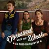 Obsessed with the west - en podd om country