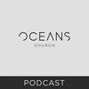 Oceans Church Podcast