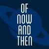 Of Now And Then