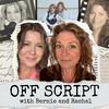 OFF SCRIPT with Bernie & Rachel