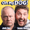 Oh My Dog! with Jack Dee and Seann Walsh