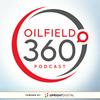 Oilfield 360 Podcast