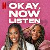 Okay, Now Listen