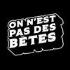 On n’est pas des bêtes (OPDB)