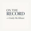 On the Record with Emily McAllister
