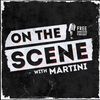 On The Scene with Martini