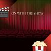 On With The Show
