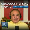 Oncology Nursing Update with Dr Neil Love: Focus on Oncology Nursing