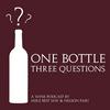 One Bottle Three Questions - A Wine Podcast