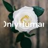 OnlyHuman🌼