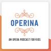 Operina, an opera podcast for kids