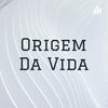 Origem Da Vida