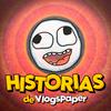 HISTORIAS DE VLOGSPAPER