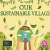 Our Sustainable Village