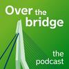 Over the bridge