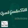 Ozark Garden Talk (with White River Nursery)