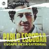 Pablo Escobar: Escape de la Catedral