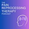 Pain Reprocessing Therapy Podcast