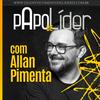 Papo de Líder com Allan Pimenta